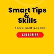 Smart Tips & Skills
