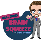 Brain Squeeze Reactions