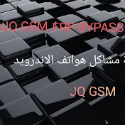 JQ GSM FRP BYPASSحلول تقنية لمشاكل هواتف الاندرويد