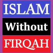 ISLAM without FIRQAH [ Engr. Muhammad Ali Mirza ]