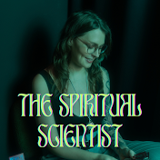 THE SPIRITUAL SCIENTIST