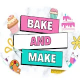 Bake and Make