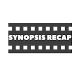 Synopsis Recap