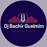 Dj Bachir Guelmim