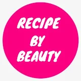 RECIPE BY BEAUTY