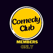 Comedy Club Members Only