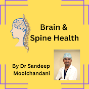 Brain & Spine Health by Dr Sandeep Moolchandani