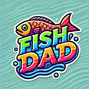 Fish Dad