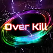 Over Kill