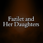 Fazilet and Her Daughters Fazilet Hanım ve Kızları
