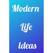 Modern life ideas