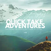 Quick Take Adventures