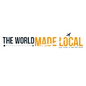 The World Made Local