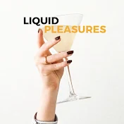 Liquid Pleasures
