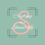 Crafting On A Shoestring