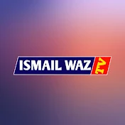 ISMAIL WAZ TV