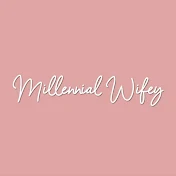 Millennial Wifey