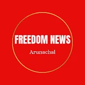 FREEDOM NEWS Arunachal