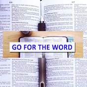 GO FOR THE WORD