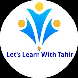 Let's Learn With Tahir