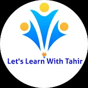 Let's Learn With Tahir