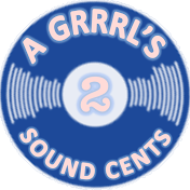 A Grrrl's Two Sound Cents