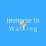 Immerse In Walking