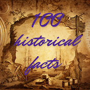 100 Historical Facts