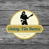 Hoàng Tũn Remix