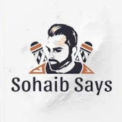 Sohaib Says