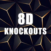 8D KNOCKOUTS