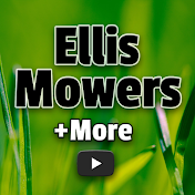 Ellis Mowers and More