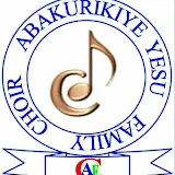 ABAKURIKIYEYESU FAMILY CHOIR