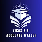 Vikas Sir Accounts Walleh