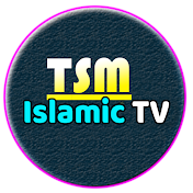 TSM Islamic Tv