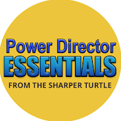 Power Director Essentials from the Sharper Turtle