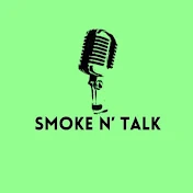 Smoke & Talk