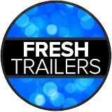 FRESH Trailers