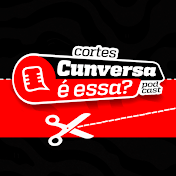 Cunversa é essa Podcast.