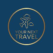 Your Next Travel