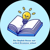The English ocean and Oxford Grammar school