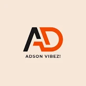 ADSON VIBEZ!