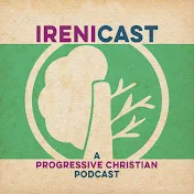 Irenicast - A Progressive Christian Podcast