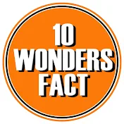 10 WONDERS FACT
