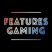 Features Gaming