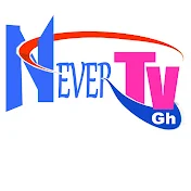 NEVER TV GH