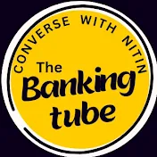 The Banking Tube