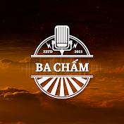 Ba Chấm podcast