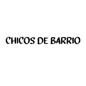 Chicos de Barrio - Tozluyaka