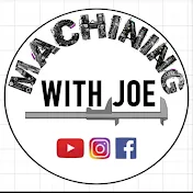 Machining with Joe